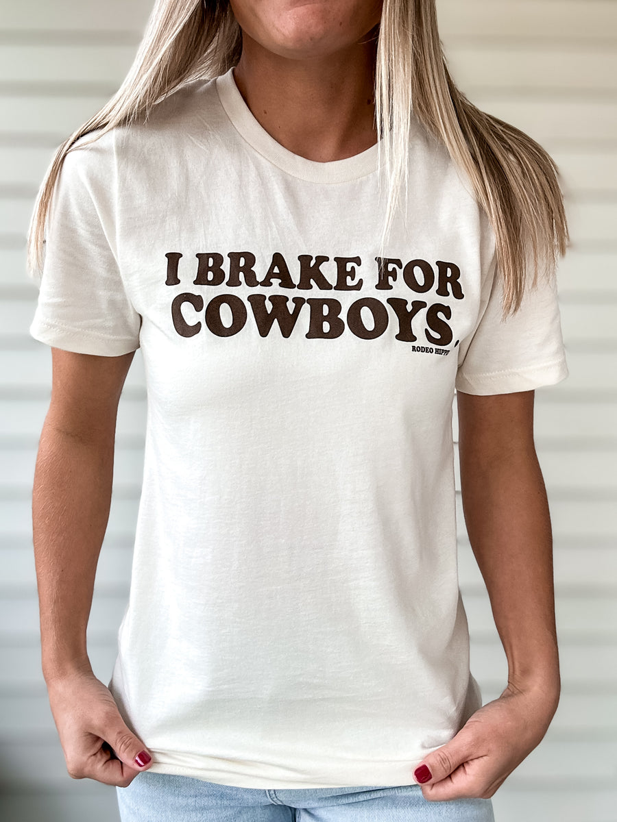 I Brake For Cowboys Tee