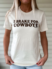 I Brake For Cowboys Tee